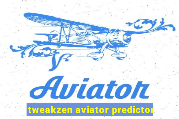 tweakzen aviator predictor